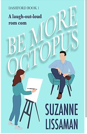 Be More Octopus by Suzanne Lissaman