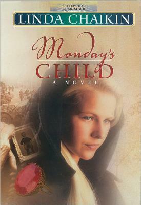 Monday's Child by Linda Lee Chaikin