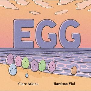 Egg by Clare Atkins, Harrison Vial