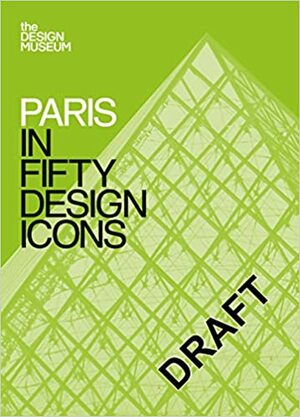 Paris in Fifty Design Icons by Design Museum