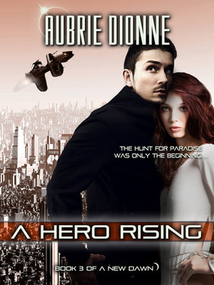 A Hero Rising by Aubrie Dionne