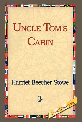 Uncle Tom's Cabin by Harriet Beecher Stowe