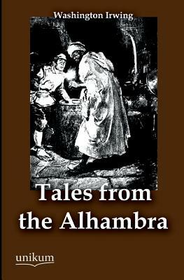 Tales from the Alhambra by Washington Irving