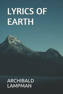 Lyrics of Earth by Archibald Lampman