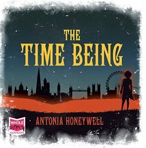 The Time Being by Antonia Honeywell, Melody Grove