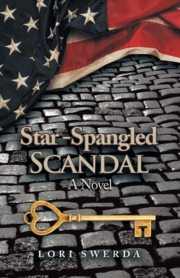 Star-Spangled Scandal by Lori Swerda