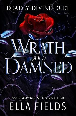 Wrath of the Damned by Ella Fields