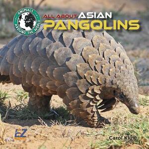All about Asian Pangolins by Carol Kline