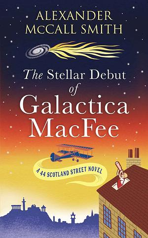 The Stellar Debut of Galactica MacFee by Alexander McCall Smith