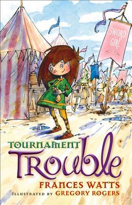 The Tournament Trouble by Frances Watts