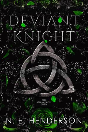 Deviant Knight : The New American Mafia - Book 3 by N.E. Henderson