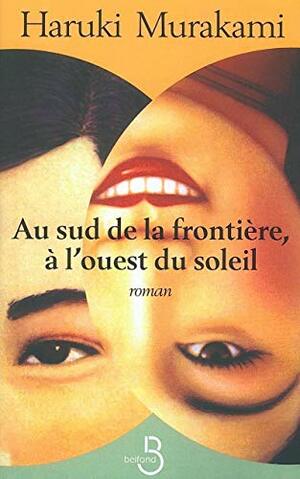 Au Sud De La Frontière, à L'ouest Du Soleil by Haruki Murakami