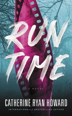 Run Time by Catherine Ryan Howard