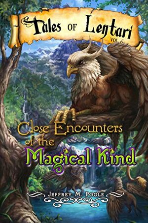 Close Encounters of the Magical Kind by Jeffrey M. Poole
