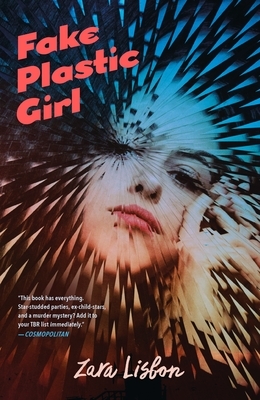 Fake Plastic Girl by Zara Lisbon