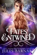 Fates Entwined: Halven Rising by Jules Barnard, Jules Barnard