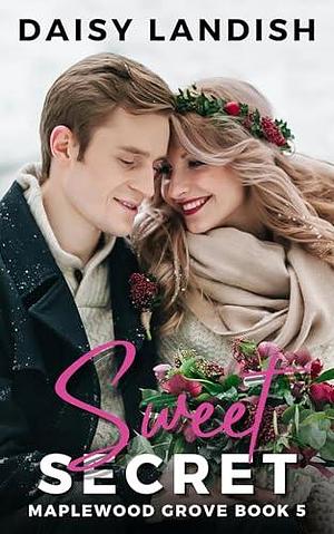Sweet Secret by Daisy Landish, Daisy Landish