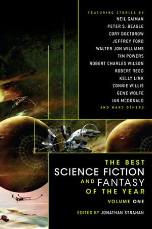 The Best Science Fiction and Fantasy of the Year, Volume 1 by Jonathan Strahan