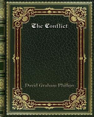 The Conflict by David Graham Phillips