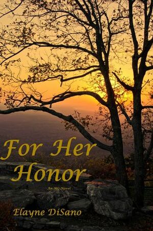 For Her Honor by Elayne DiSano