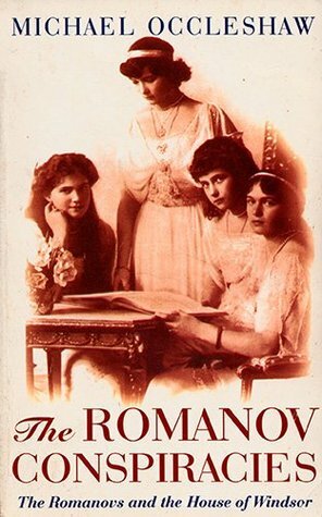 The Romanov Conspiracies by Michael Occleshaw