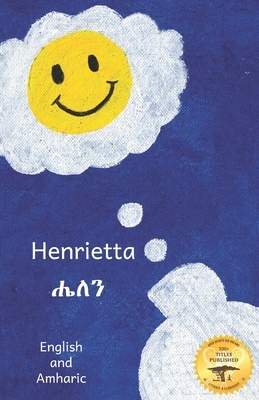 Henrietta: An Unusual Visitor in Amharic and English by Ready Set Go Books