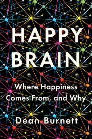 El Cerebro Feliz by Dean Burnett