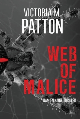 Web Of Malice: Bound By Misery by Victoria M. Patton