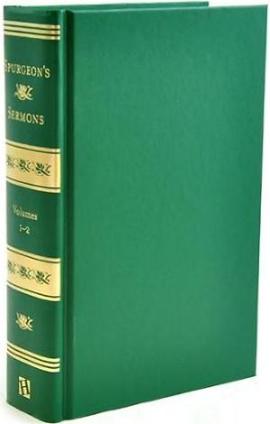 Spurgeon's Sermons: Volumes 1-2 by Charles Spurgeon