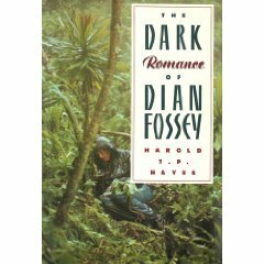 Dark Romance of Dian Fossey by Harold T.P. Hayes