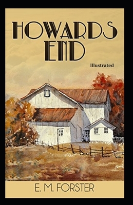 Howards End Illustrated by E.M. Forster