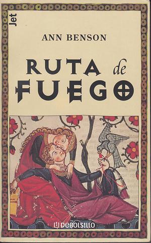 La Ruta de Fuego by Ann Benson