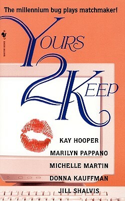 Yours 2 Keep by Michelle Martin, Marilyn Pappano, Kay Hooper