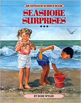 Seashore Surprises: Outdoor Science Book by Rose Wyler