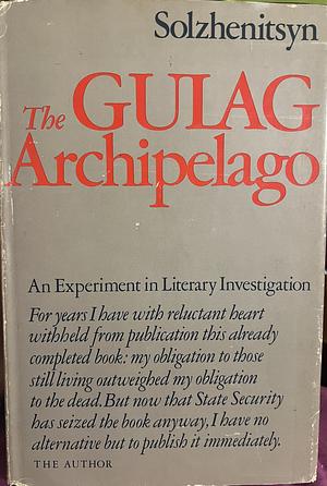 The Gulag Archipelago, Complete edition by Paul Davis, Aleksandr Solzhenitsyn