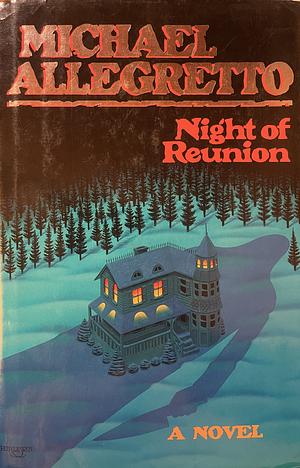 Night Of Reunion by Michael Allegretto