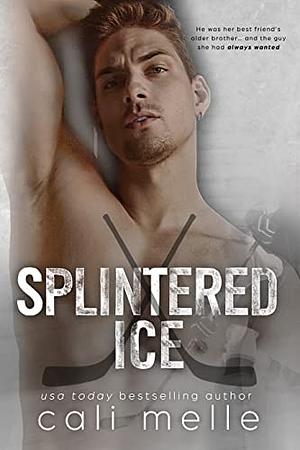 Splintered Ice  by Cali Melle