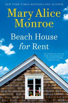 Beach House for Rent by Mary Alice Monroe