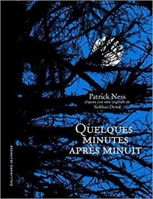 Quelques minutes après minuit by Patrick Ness