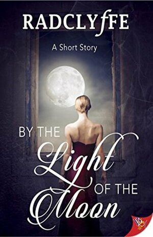 By the Light of the Moon by Radclyffe