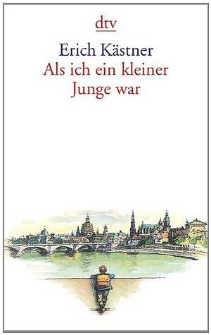 Als ich ein kleiner Junge war by Erich Kästner