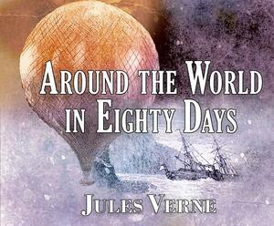 Around the World in Eighty Days by Jules Verne