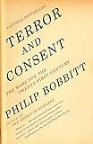 Terror and Consent: The Wars for the Twenty-first Century by Philip Bobbitt