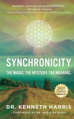 Synchronicity: The Magic. The Mystery. The Meaning. by Kenneth Harris