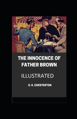 The Innocence of Father Brown Illustrated by G.K. Chesterton