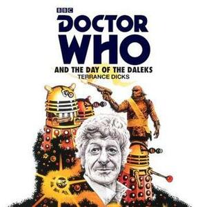 Doctor Who & the Day of the Daleks by Terrance Dicks