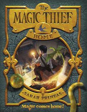 The Magic Thief: Home by Sarah Prineas