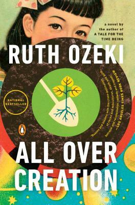 All Over Creation by Ruth Ozeki