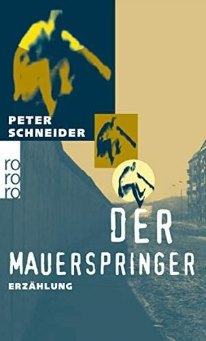 Der Mauerspringer by Peter Schneider