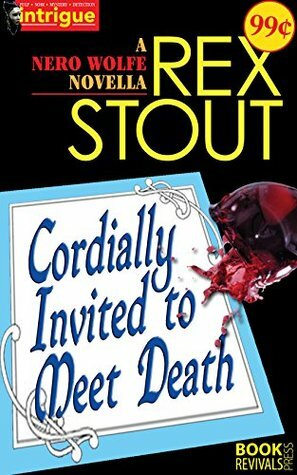 Cordially Invited to Meet Death: A Nero Wolfe Novella by Rex Stout